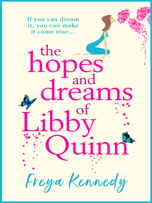 Title details for The Hopes and Dreams of Libby Quinn by Freya Kennedy - Available